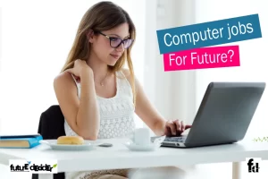 21 Best Computer Jobs For The Future – Top Roles of Future 2025-2050