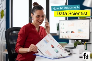 How Do I Become A Data Scientist In Just 8 Steps