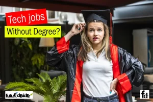 9 Tech Jobs That You Can Get Without A Degree
