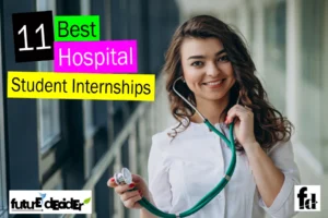 11 Best Hospital Student Internships To Explore