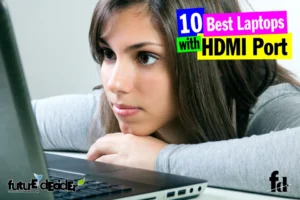 10 Best Laptops with HDMI Port [2024]