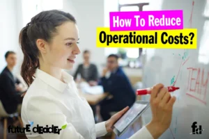 25 Examples of Reducing Operating Costs