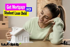 How to Get a Mortgage While Managing Student Loan Debt