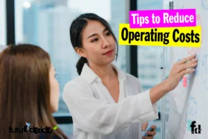 [14 Tips] How To Reduce Operating Costs Tips