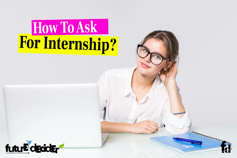 How to Ask for an Internship [2024]