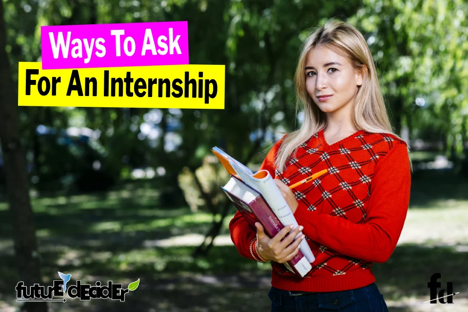 16 Ways To Ask For An Internship [2024]